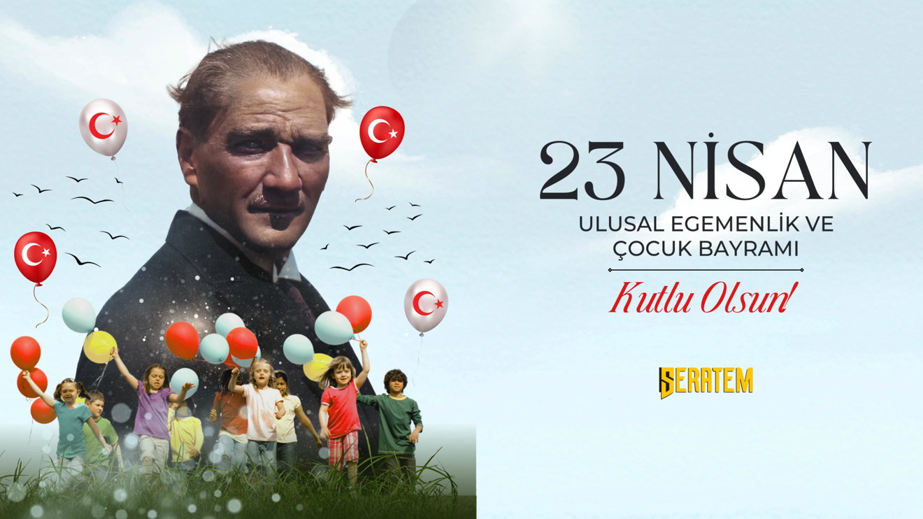 23 Nisan Ulusal Egemenlik ve Çocuk Bayramı kutlu olsun! 🇹🇷🎈